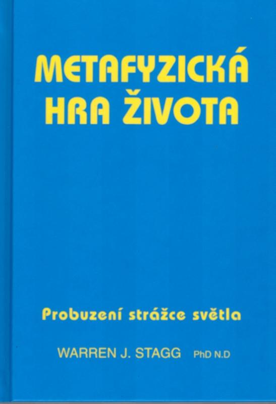 Kniha: Metafyzická hra života - Staag Warren J.