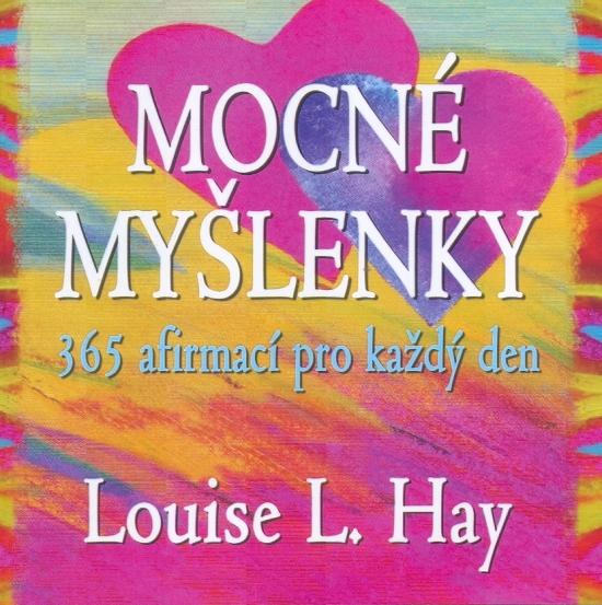 Kniha: Mocné myšlenky - 365 afirmací pro každý den - Hay Louise L.