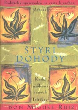 Kniha: Štyri dohody - Kniha múdrosti starých Toltékov - Don Miguel Ruiz