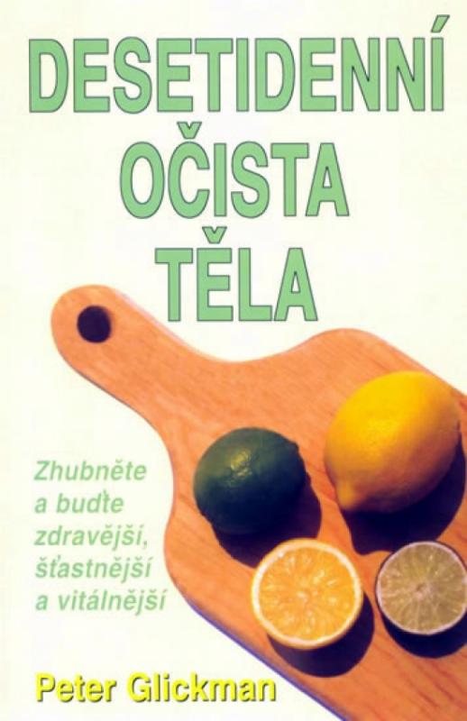 Kniha: Desetidenní očista těla - Glickman Peter