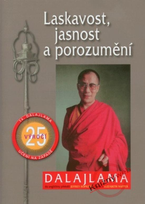 Kniha: Laskavost, jasnost a porozumění - Jeho Svatost Dalajlama