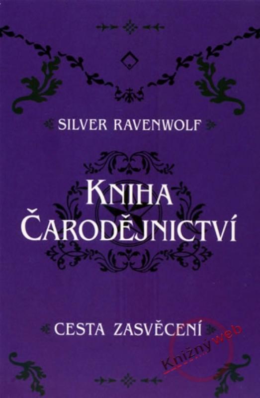 Kniha: Kniha čarodějnictví - RavenWolf Silver