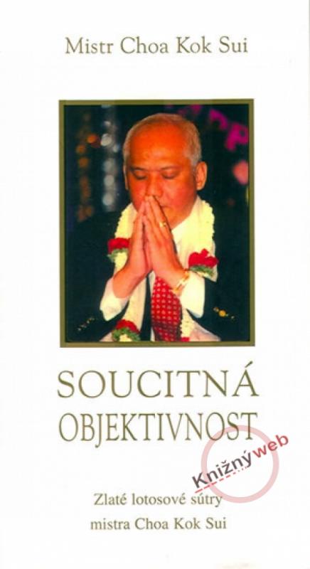 Kniha: Soucitná objektivnost - Kok Sui Mistr Choa