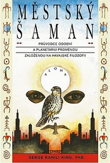 Kniha: Městský šaman - King Serge Kahili