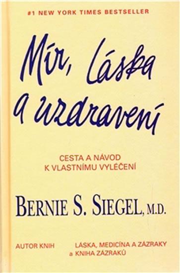 Kniha: Mír, láska a uzdravení - Siegel Bernie S.