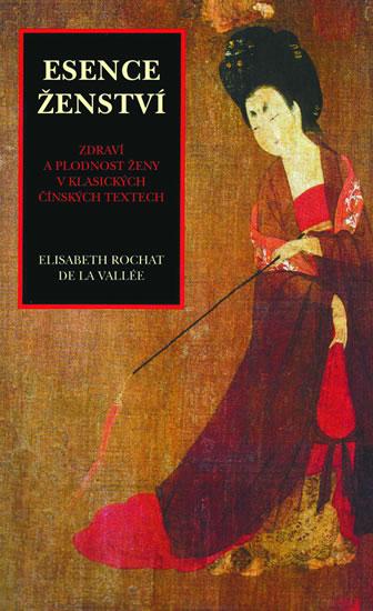 Kniha: Esence ženství - Rochat de la Vallé Elizabeth