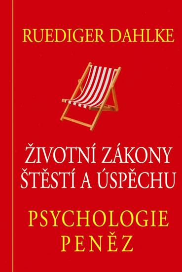Kniha: Psychologie peněz - Životní zákony štěstí a úspěchu - Dahlke Ruediger