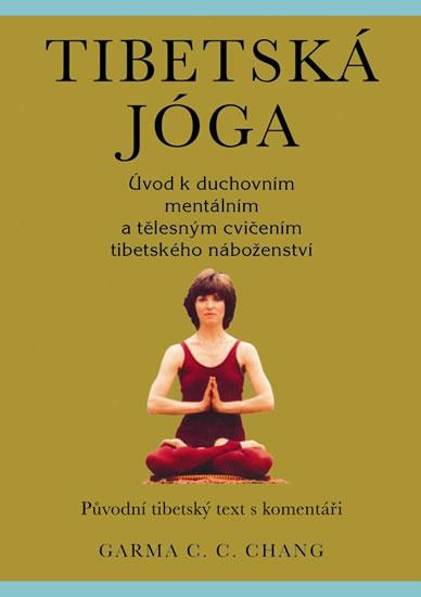 Kniha: Tibetská jóga - Původní tibetský text s komentáři - Garma C.C. Chang