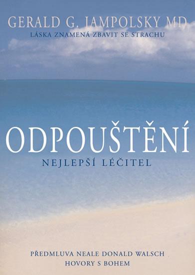Kniha: Odpuštění - Nejlepší léčitel - Jampolsky Gerald G.
