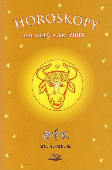 Kniha: Horoskopy na celý rok 2005 - Býk - Mandžuková Jarmila