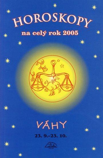 Kniha: Horoskopy na celý rok 2005 - Váhy - Mandžuková Jarmila