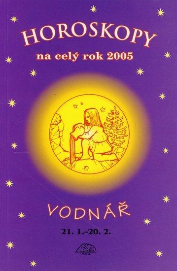 Kniha: Horoskopy na celý rok 2005 - Vodnář - Mandžuková Jarmila