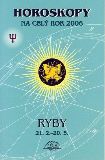 Kniha: Horoskopy na celý rok 2006-Ryby (PB)kolektív autorov