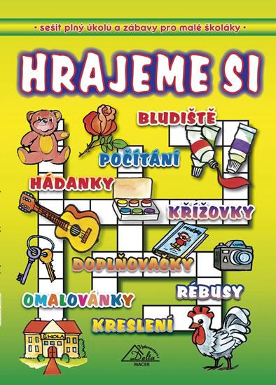 Kniha: Hrajeme si - Sešit plný úkolů a zábavy pro malé školákyautor neuvedený