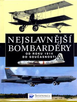 Kniha: Nejslavnější bombardéry od r.1914 - Chant Chris