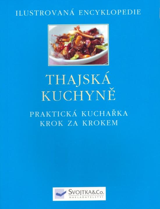 Kniha: Thajská kuchyně - Ilustrovaná encyklopedie - Bastyra Judy, Johnson Becky