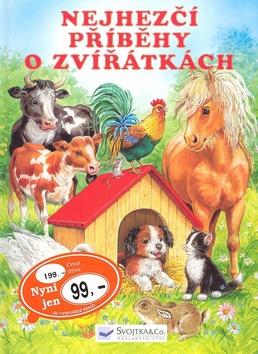 Kniha: Nejhezčí příběhy o zvířátkách - Ute Haderleinová; Ray Cresswell