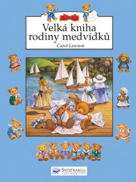 Kniha: Velká kniha rodiny medvídků - Carol Lawson