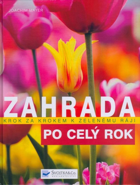 Kniha: Zahrada po celý rok - Mayer Joachim