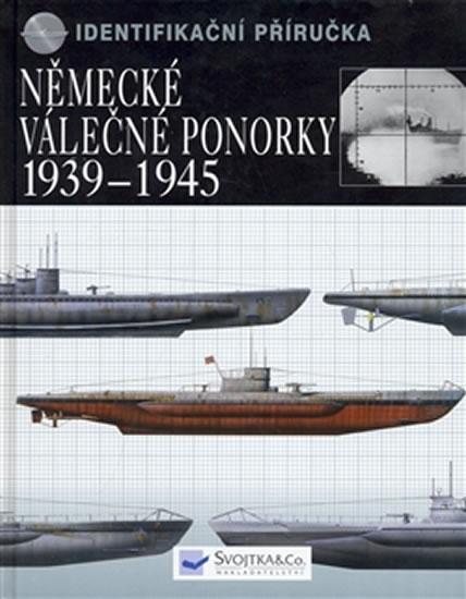 Kniha: Německé válečné ponorky 1939-1945 - Bishop Chris