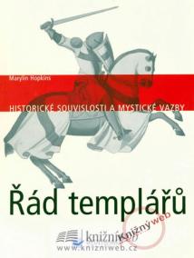 Řád templářů - Historické souvislosti a mystické vazby