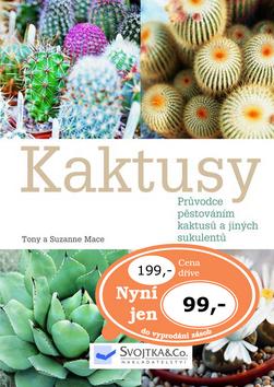 Kniha: Kaktusy - Tony a Suzanne Mace