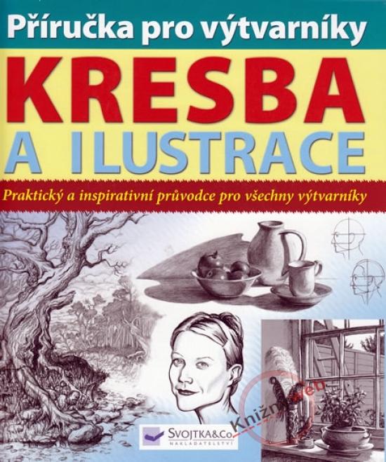 Kniha: Kresba a ilustrace - Příručka pro výtvarníkyautor neuvedený