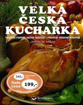 Kniha: Velká česká kuchařka - Jaroslav Vašák