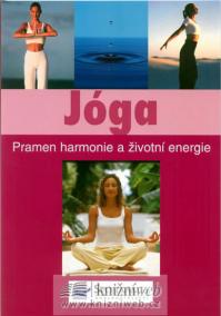 Jóga - Plamen harmonie a životní energie