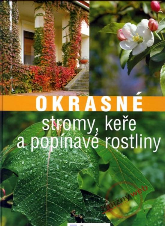 Kniha: Okrasné stromy, keře a popínavé rostlinykolektív autorov