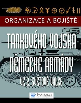 Kniha: Organizace a bojiště tankového vojska německé armády ve 2. světové válceautor neuvedený