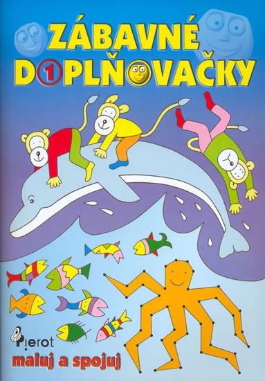 Kniha: Zábavné doplňovačky 1 - maluj a spojujkolektív autorov