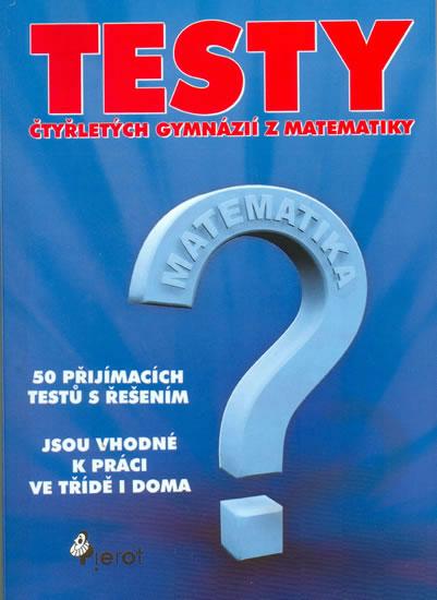 Kniha: Testy čtyřletých gymnázií z matematiky - Šulc Petr