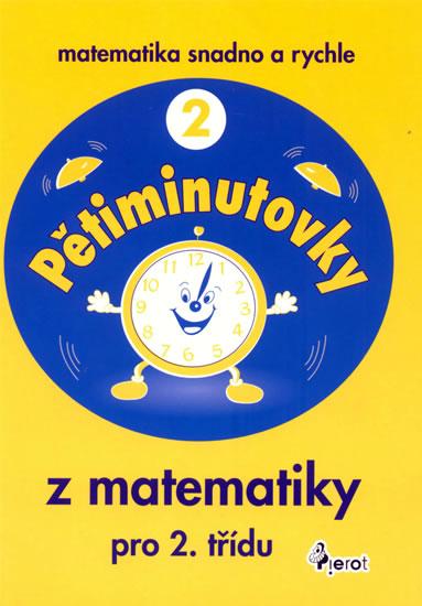 Kniha: Pětiminutovky z matematiky pro 2. třídu - Matematika snadno a rychleautor neuvedený