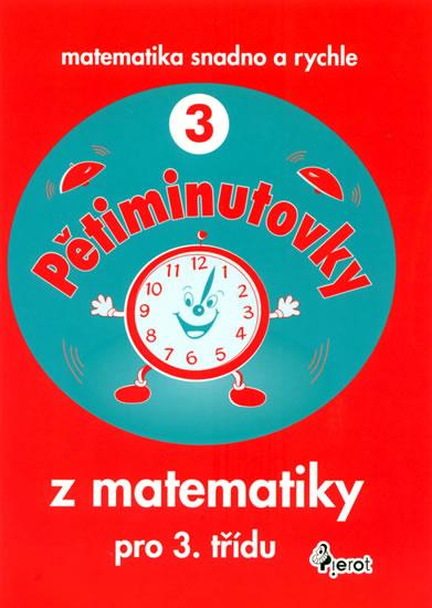 Kniha: Pětiminutovky z matematiky pro 3. třídu - Matematika snadno a rychleautor neuvedený