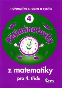 Pětiminutovky z matematiky pro 4. třídu - Matematika snadno a rychle