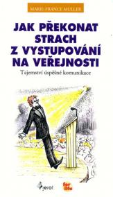 Jak překonat strach z vystupování na veřejnosti