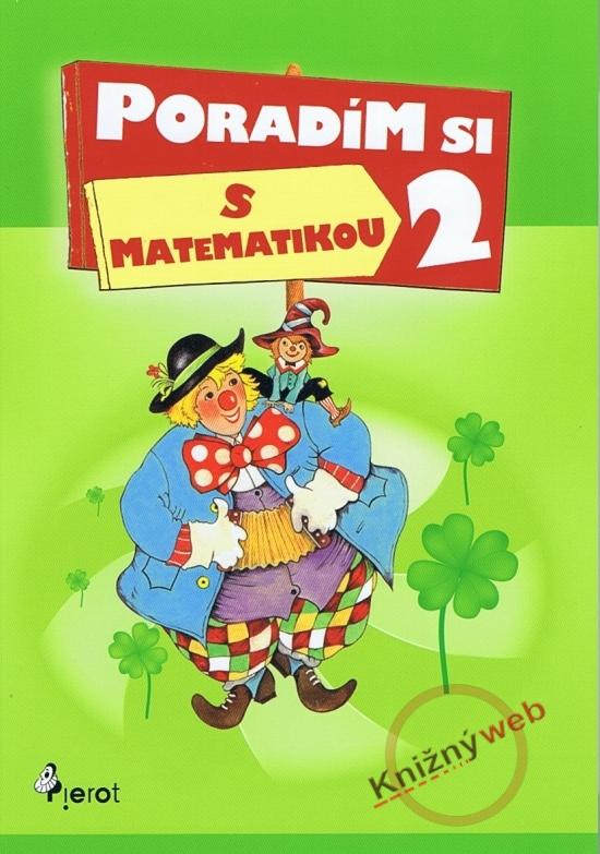 Kniha: Poradím si s matematikou 2.tr. - Šulc Petr