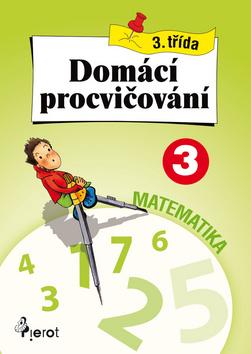 Kniha: Domácí procvičování matematika 3. třída - Petr Šulc