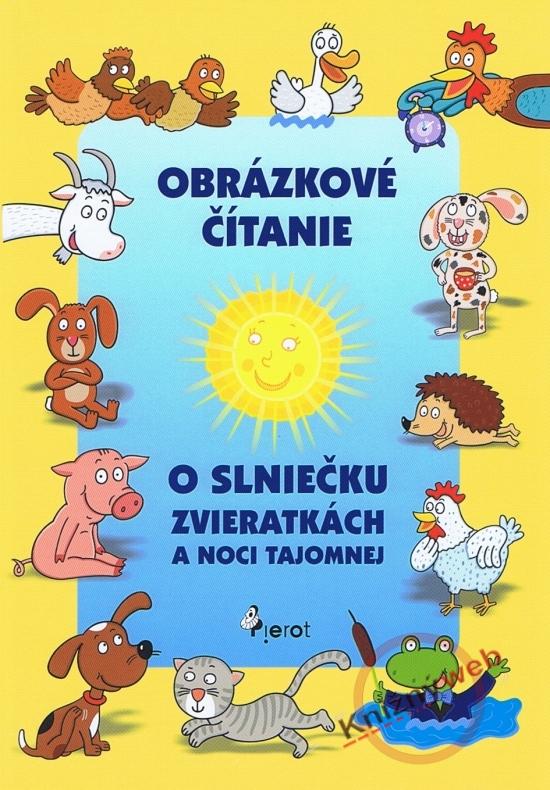 Kniha: Obrázkové čítanie o slniečku zvieratkách a noci - Schejbalová Alena