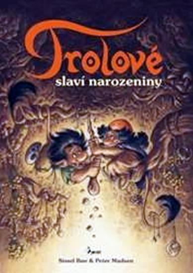 Kniha: Trolové slaví narozeniny - Boe Sissel