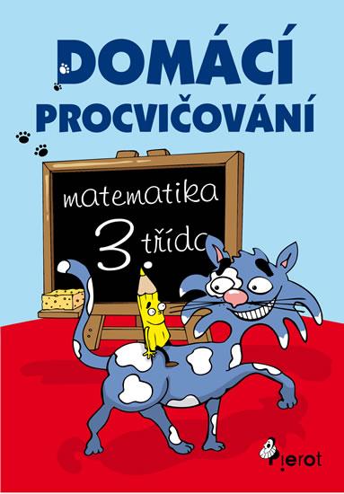 Kniha: Domácí procvičování - Matematika 3. třída - Šulc Petr