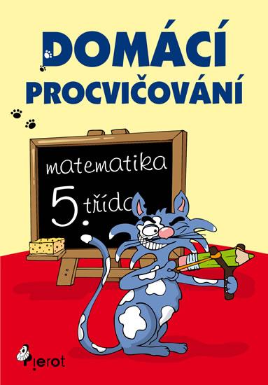 Kniha: Domácí procvičování - Matematika 5. třída - Šulc Petr