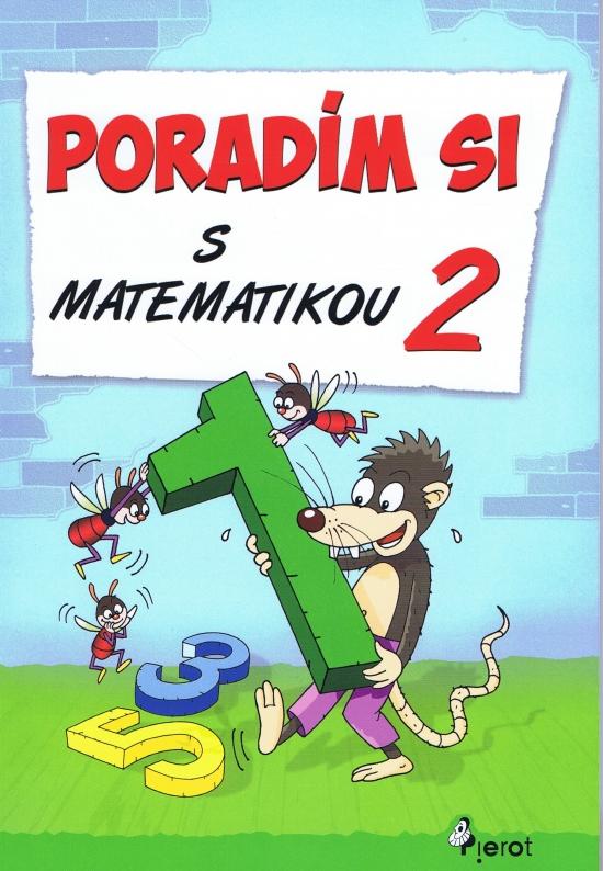 Kniha: Poradím si s matematikou 2.tr.(nov.vyd.) - Šulc,Mgr.Adriana Gočová Petr