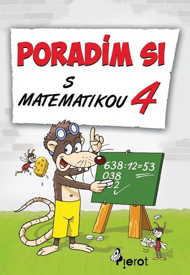 Kniha: Poradím si s matematikou - 4. třída - Šulc Petr