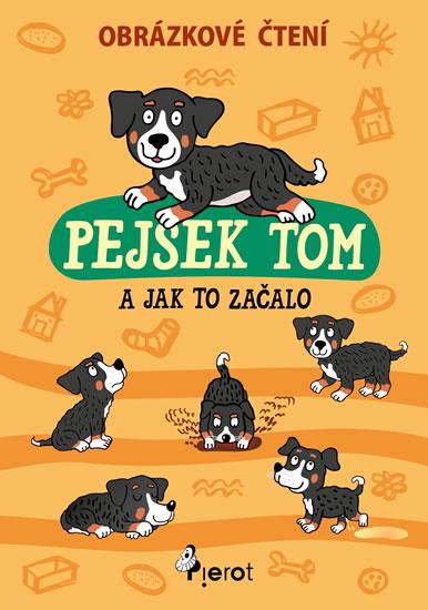 Kniha: Pejsek Tom a jak to začalo - Obrázkové č - Šulc Petr