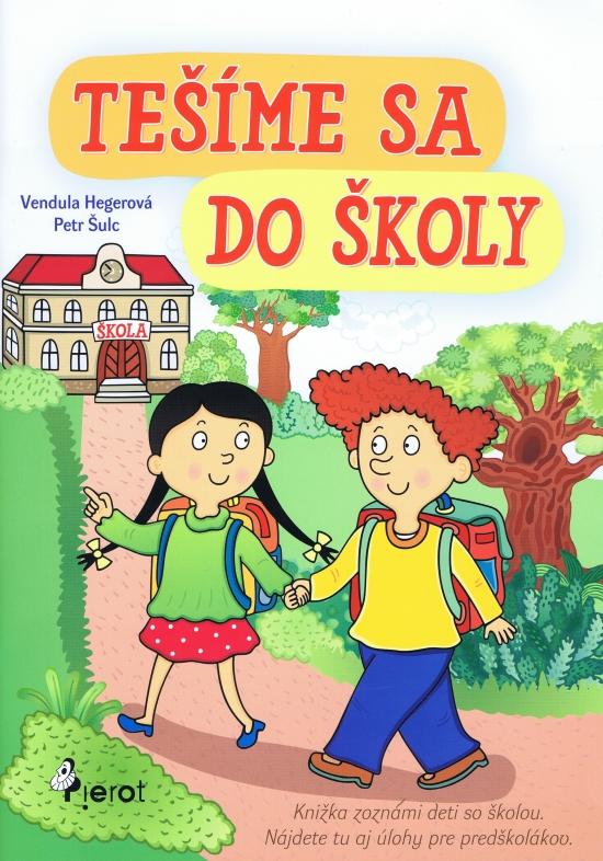 Kniha: Tešíme sa do školy - Šulc Petr
