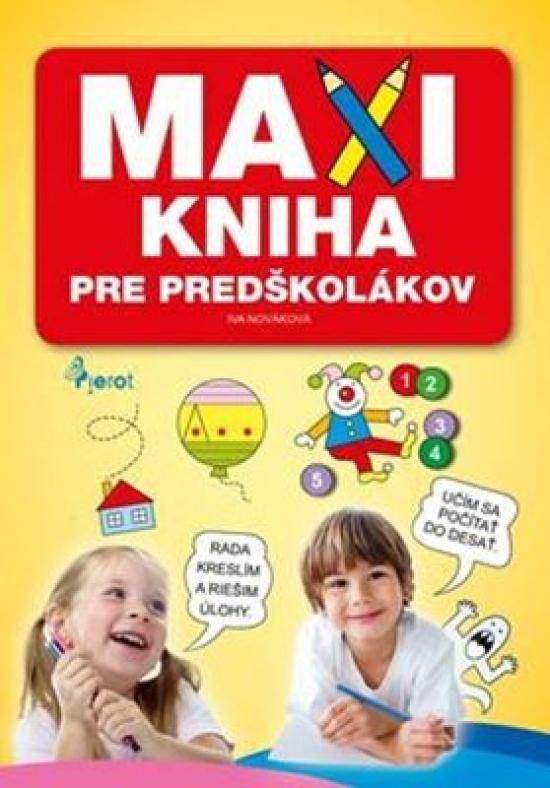Kniha: Maxi kniha pre predškolákov - Nováková Iva