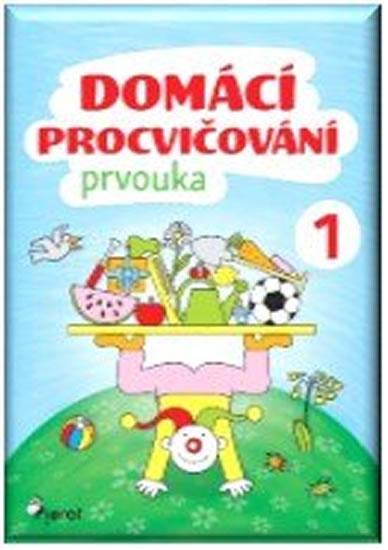 Kniha: Domácí procvičování - Prvouka 1. ročník - Nováková Iva