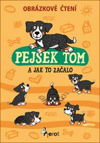 Pejsek Tom a jak to začalo - Obrázkové č